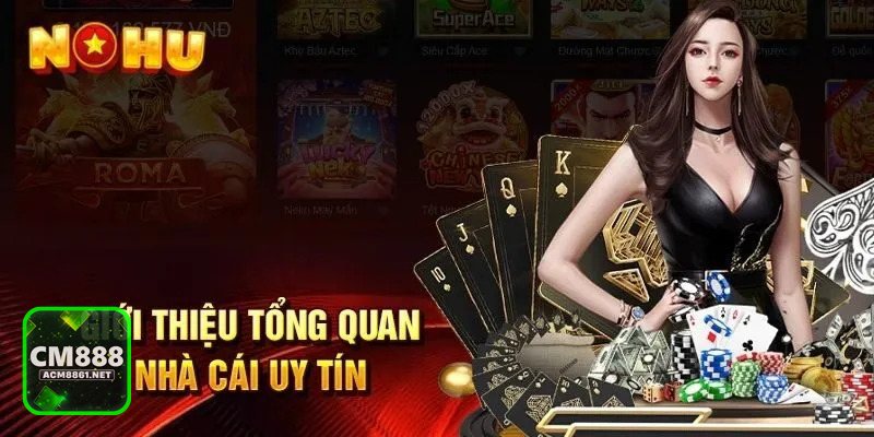 Nổ hũ CM888 - Ưu tiên game minh bạch thông tin RTP và tính năng thưởng
